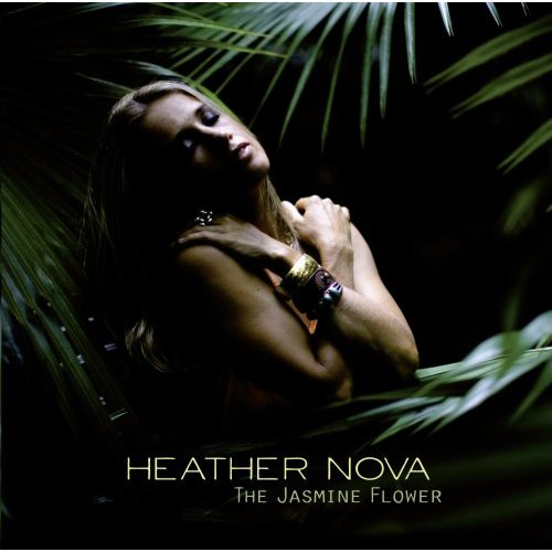 Heather Nova - The Jasmine Flower